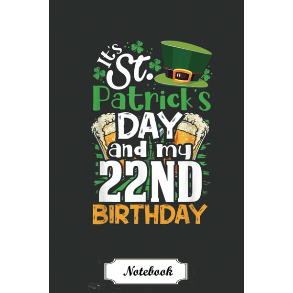 St. Patrick's Day 22nd Birthday Irish Born Men Women Gift