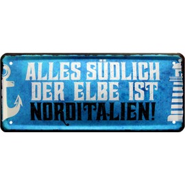 1349 Tin Sign with German Text"Alles Süd der Elbe ist Norditalien 28 x 12 cm [German Language]