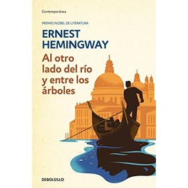 Al otro lado del rio y entre los arboles /Across The River And Into The Trees (Spanish Edition)