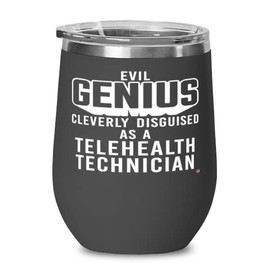 ODTGifts Funny Telehealth Technician Wine Glass Evil Genius Cleverly Disguised As A Telehealth Technician 12oz Stainless Steel Black