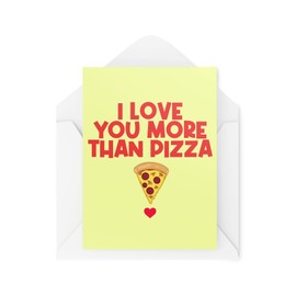 Funny Cards | I Love You More Than Pizza Card | Valentines Day Anniversary Husband Boyfriend Girlfriend Wife Cute Pizza Lover | CBH960