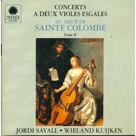 Sainte Colombe: Concerts a Deux Violes Esgales, Vol. 2