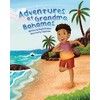 Adventures at Grandma Bahamas