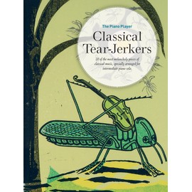 The Piano Player: Classical Tear-Jerkers (Piano Solo)