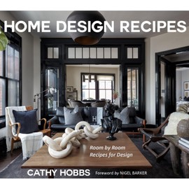 Home Design Recipes: Room by Room Recipes for Design (House Decorating Books)