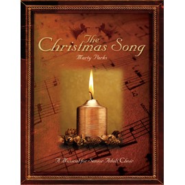 The Christmas Song - Choral Book: A Musical for Senior Adult Choir