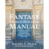 Fantasy World-Building Manual: an author’s guide to discovering a secondary