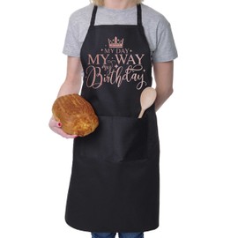 Print4U My Day My Way My Birthday Ladies Birthday Gift Cooking Baking Apron Black