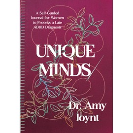 Unique Minds: A Self Guided Journal for Women to Process a Late ADHD Diagnosis