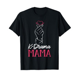 Korean Drama K-Drama Mama Funny Kdrama T-Shirt