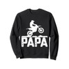Papa Father Dad Dirt Bike Riding Motocross Biker Sweatshirt
