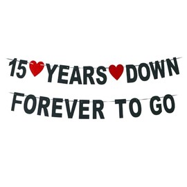 15 Years Down Forever To Go banner-cheers to 15 Years Anniversary Sign, Happy 15th Wedding Anniversary Party Decoration/15th Friendship Supplies