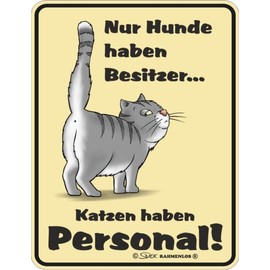 Rahmenlos 3370 Sign "Katzen haben Personal" ("Cats have staff")