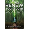 Renew Your Youth God's Way