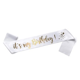 It's My Birthday - Sash - Be The Most Beautiful for Your Birthday (White and Gold)