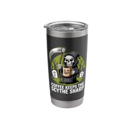 Coffee keeps the Scythe sharp. Grim Reaper, Dark Humor Stainless Steel Insulated Tumbler
