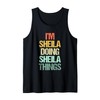 I'm Sheila Doing Sheila Things - Funny Saying Name Sheila