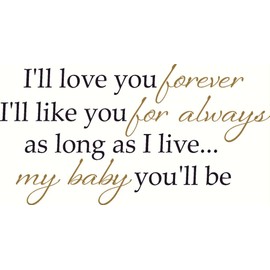 Baby Wall Sticker Quote I'll Love Forever I'll Like You For Always. 2-color Vinyl Decal 12x23 - Chocolate & Tan
