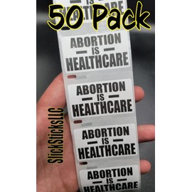 50pcs Abortion is Healthcare Stickers Bulk lot
