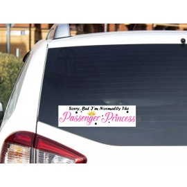 Prescott Sticker Company Sorry, I'm Normally the Passenger Princess Vinyl Window Laptop Bumper Sticker - 8 inch