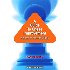 A Guide to Chess Improvement: The Best of Novice Nook