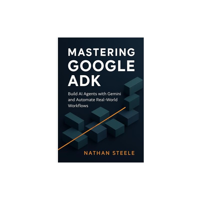 Mastering Google ADK: Build AI Agents with Gemini and Automate