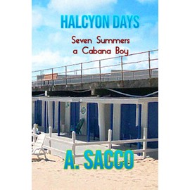 Halcyon Days: Seven Summers a Cabana Boy