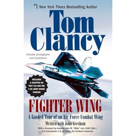 Fighter Wing: A Guided Tour of an Air Force Combat Wing (Tom Clancy's Military Referenc, Band 3)