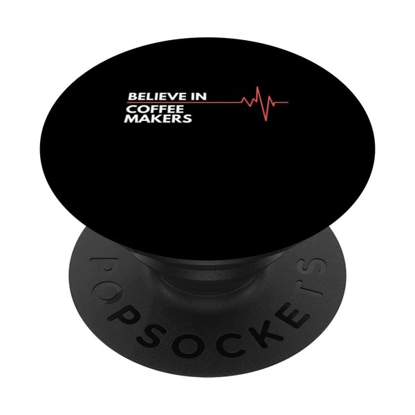 Positive Thoughts Coffee Makers Believe in Heartbeat PopSockets Swappable PopGrip