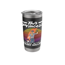 This Princess Painter Comes With A Paint Roller Stainless Steel Insulated Tumbler