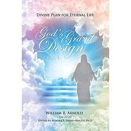 God's Grand Design: Divine Plan for Eternal Life