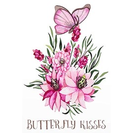 Butterfly kisses: Blank lined 120 page Journal with flowers and butterfly on cover pretty pink and white diary for women, teens and little girls ... or workout routines.Anniversary gift idea