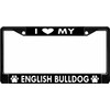 I Love My English Bulldog Black License Plate Frame