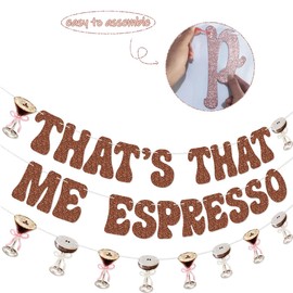 Espresso Party Banner That's That Me Espresso Banner Garland for Espresso Birthday Party Espresso Martini Bachelorette Party Decorations