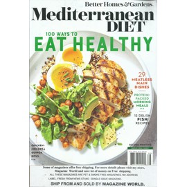 Mediterranean Diet Magazine, 100 Ways to Eat Healthy Second Printing Issue, 2021 Display until October, 29th 2021 ( PLEASE NOTE: ALL THESE MAGAZINES ARE PET & SMOKE FREE MAGAZINES. NO ADDRESS LABEL. FRESH FROM NEWSSTAND) (SINGLE ISSUE MAGAZINE)