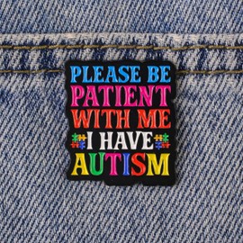 Please Be Patient With Me I Have Autism Pin Brooch, Autism Awareness Enamel Pin, Gift For Autistic Friend, Puzzle Piece Lapel Badge, Be Kind, Neurodivergent Brooches, Inclusive Message Accessories