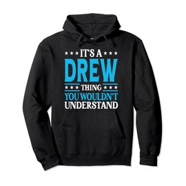 It's A Drew Thing Surname Funny Team Family Last Name Drew Pullover Hoodie
