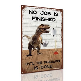 Dinosaurs Bathroom Tin Sign Roll Paper No Job is Finished Vintage Metal Tin Sign Funny Animal Sign Wall Decor for Toilet Restroom Washroom Home Decor Gifts 8x12 Inch