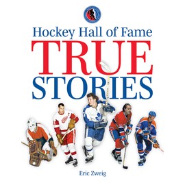 Hockey Hall of Fame True Stories Paperback – September 6, 2022