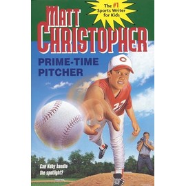 Prime-Time Pitcher (Matt Christopher Sports Classics)