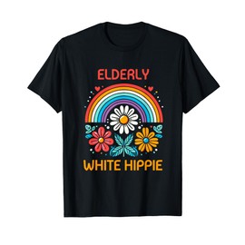 Elderly White Hippie Trending Funny Saying T-Shirt