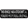 StickerTalk Vehicle Has a Stick Shift Magnet, 10 inches by