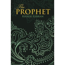 THE PROPHET (Wisehouse Classics Edition)