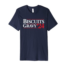 Novelty 2024 Election Campaign | '24 Biscuits and Gravy Premium T-Shirt