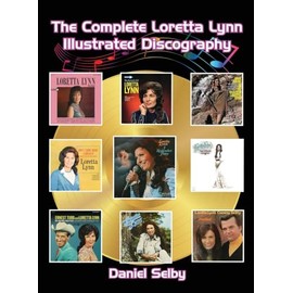 The Complete Loretta Lynn Illustrated Discography (hardback)