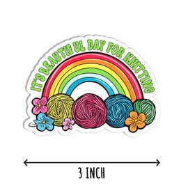 3Pcs - It's Beautiful Day for Knitting Sticker - Rainbow Crochet Sticker - Waterbottle Notebook Sticker - Laptop Phone Sticker