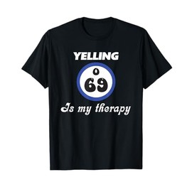 Bingo Lover Come On Caller Make Me Holler O 69 Bingo Queen T-Shirt