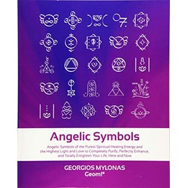 Angelic Symbols: Angelic Symbols of the Purest Spiritual Healing Energy and the Highest Light and Love to Completely Purify, Perfectly Enhance, and ... Here and Now (Celestial Gifts) (Volume 2)