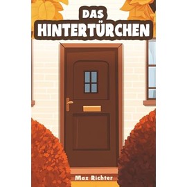 Das Hintertürchen: Das perfekte Geschenk für Menschen mit schmutzigem Humor