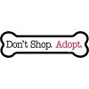 Don't Shop. Adopt. Dog Bone Shaped Rescue Car Fridge Magnet
